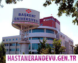 Başkent Üniversitesi Konya Uygulama ve Araştırma Merkezi Randevu