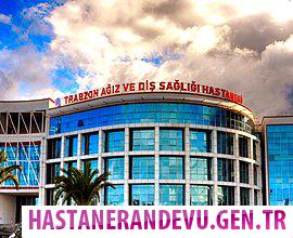Trabzon Ağız ve Diş Sağlığı Merkezi Randevu